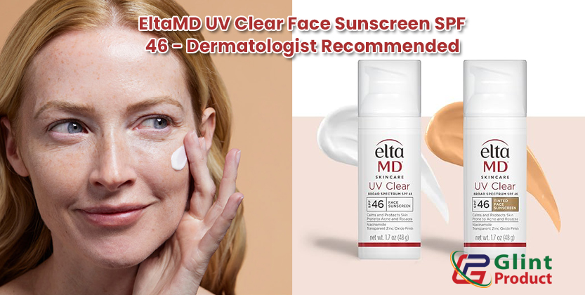You are currently viewing EltaMD UV Clear Face Sunscreen SPF 46 – Dermatologist Recommended Oil-Free Sunscreen with Zinc Oxide